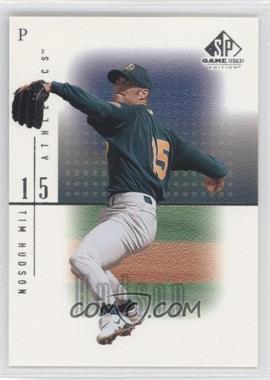 2001 SP Game Used Edition - [Base] #5 - Tim Hudson