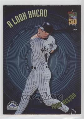 2001 Topps - A Look Ahead #LA3 - Todd Helton