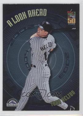 2001 Topps - A Look Ahead #LA3 - Todd Helton