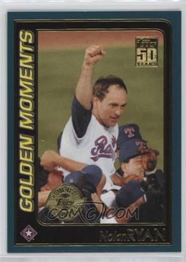 2001 Topps - [Base] - Home Team Advantage #785 - Golden Moments - Nolan Ryan