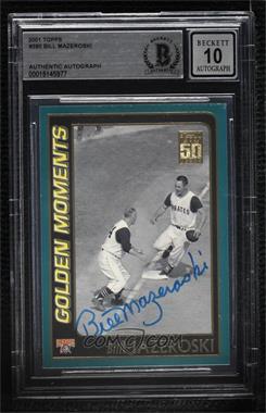 2001 Topps - [Base] #380 - Golden Moments - Bill Mazeroski [BAS BGS Authentic]