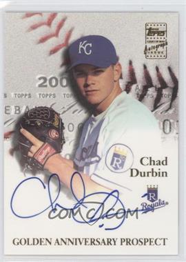 2001 Topps - Golden Anniversary Autographs #GAA-CD - Chad Durbin