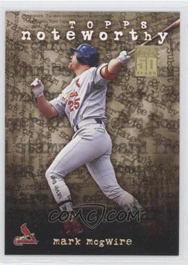 2001 Topps - Noteworthy #TN1 - Mark McGwire