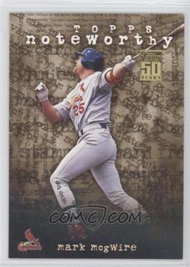 2001 Topps - Noteworthy #TN1 - Mark McGwire