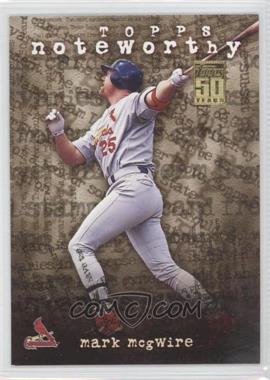 2001 Topps - Noteworthy #TN1 - Mark McGwire