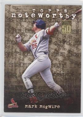 2001 Topps - Noteworthy #TN1 - Mark McGwire