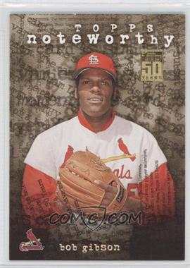 2001 Topps - Noteworthy #TN37 - Bob Gibson