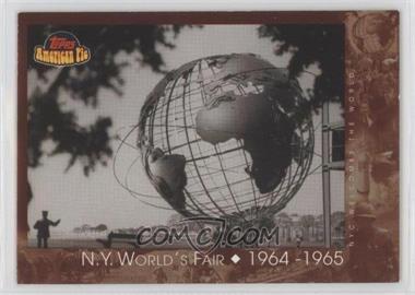 2001 Topps American Pie - [Base] #119 - N.Y. World's Fair [EX to NM]