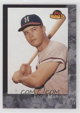 2001 Topps American Pie - [Base] #27 - Eddie Mathews