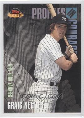 2001 Topps American Pie - Profiles in Courage #PIC9 - Graig Nettles