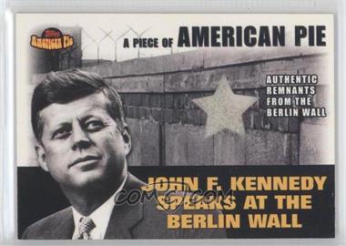 2001 Topps American Pie - Relics #PAPM2 - John F. Kennedy (Remnants from Berlin Wall)