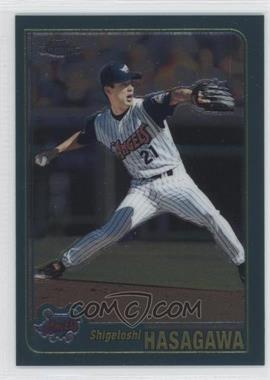 2001 Topps Chrome - [Base] #30 - Shigetoshi Hasegawa