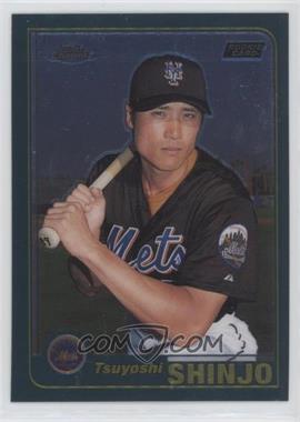 2001 Topps Chrome - [Base] #595 - Tsuyoshi Shinjo