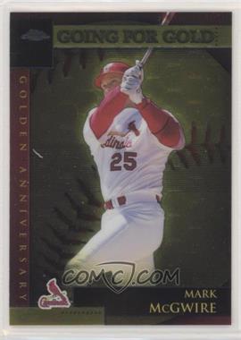 2001 Topps Chrome - Golden Anniversary #GA41 - Mark McGwire