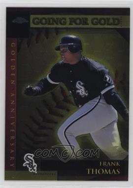 2001 Topps Chrome - Golden Anniversary #GA47 - Frank Thomas