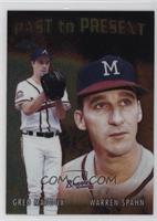 Greg Maddux, Warren Spahn