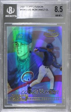 2001 Topps Fusion - [Base] #194 - Luis Montanez [BGS 8.5 NM‑MT+]