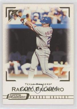 2001 Topps Fusion - [Base] #198 - Rafael Palmeiro [EX to NM]