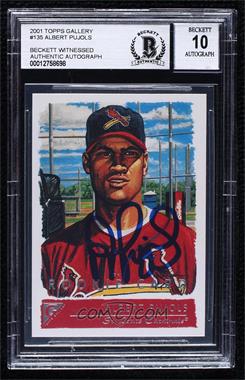 2001 Topps Gallery - [Base] #135 - Albert Pujols [BAS BGS Authentic]