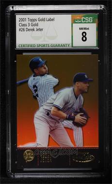 2001 Topps Gold Label - [Base] - Class 3 Gold #26 - Derek Jeter /299 [CSG 8 NM/Mint]