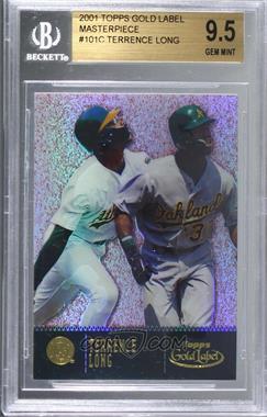2001 Topps Gold Label - [Base] - Masterpieces Class 3 #101 - Terrence Long /1 [BGS 9.5 GEM MINT]