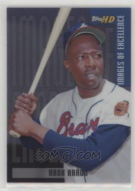 2001 Topps HD - Images of Excellence - Platinum #IE4 - Hank Aaron
