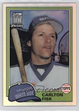 2001 Topps Traded & Rookies - [Base] - Chrome Retrofractor #T100 - 50 Years Topps Reprint - Carlton Fisk