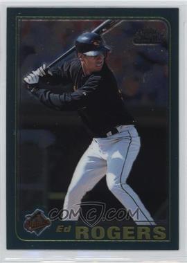 2001 Topps Traded & Rookies - [Base] - Chrome #T246 - Eddie Rogers