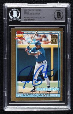 2001 Topps Traded & Rookies - [Base] - Gold #T136 - 50 Years Topps Reprint - Joe Carter /2001 [BAS BGS Authentic]