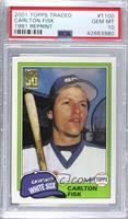 50 Years Topps Reprint - Carlton Fisk [PSA 10 GEM MT]