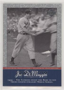 2001 Upper Deck - Pinstripe Exclusives Joe DiMaggio #JD16 - Joe DiMaggio