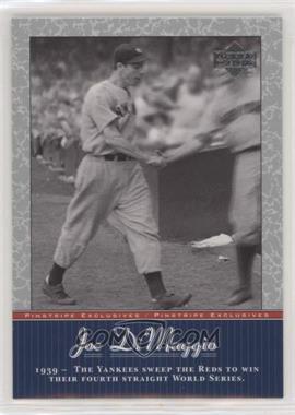 2001 Upper Deck - Pinstripe Exclusives Joe DiMaggio #JD16 - Joe DiMaggio