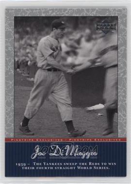 2001 Upper Deck - Pinstripe Exclusives Joe DiMaggio #JD16 - Joe DiMaggio