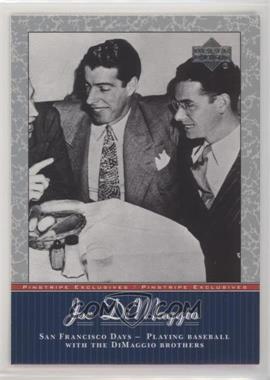 2001 Upper Deck - Pinstripe Exclusives Joe DiMaggio #JD2 - Joe DiMaggio