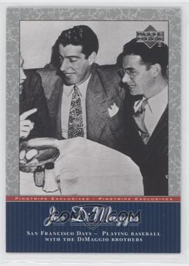 2001 Upper Deck - Pinstripe Exclusives Joe DiMaggio #JD2 - Joe DiMaggio