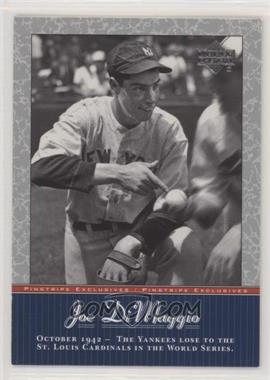 2001 Upper Deck - Pinstripe Exclusives Joe DiMaggio #JD27 - Joe DiMaggio [EX to NM]