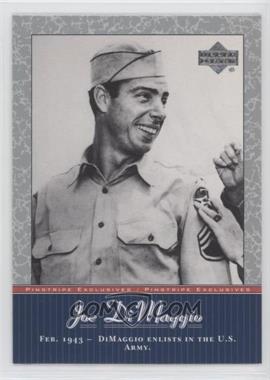 2001 Upper Deck - Pinstripe Exclusives Joe DiMaggio #JD28 - Joe DiMaggio