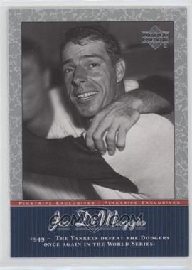 2001 Upper Deck - Pinstripe Exclusives Joe DiMaggio #JD39 - Joe DiMaggio