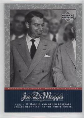 2001 Upper Deck - Pinstripe Exclusives Joe DiMaggio #JD43 - Joe DiMaggio