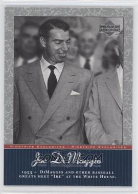 2001 Upper Deck - Pinstripe Exclusives Joe DiMaggio #JD43 - Joe DiMaggio