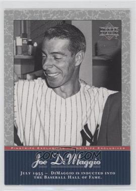 2001 Upper Deck - Pinstripe Exclusives Joe DiMaggio #JD47 - Joe DiMaggio