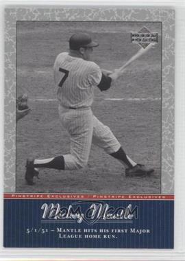 2001 Upper Deck - Pinstripe Exclusives Mickey Mantle #MM7 - Mickey Mantle