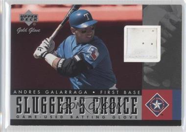 2001 Upper Deck Gold Glove - Slugger's Choice #SC-AG - Andres Galarraga