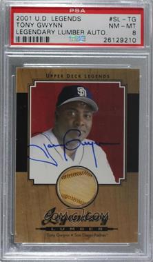 2001 Upper Deck Legends - Legendary Lumber - Signatures #SL-TG - Tony Gwynn [PSA 8 NM‑MT]