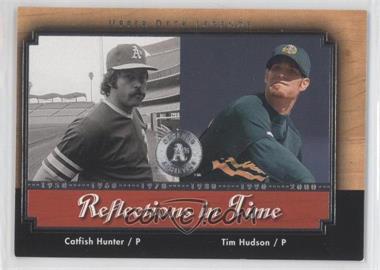 2001 Upper Deck Legends - Reflections in Time #R10 - Catfish Hunter, Tim Hudson
