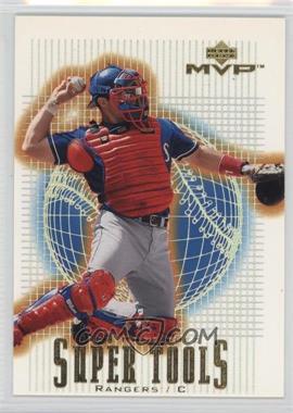 2001 Upper Deck MVP - Super Tools #ST18 - Ivan Rodriguez