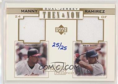 2001 Upper Deck Pros & Prospects - Then & Now Dual Jersey - Gold #TN-MR - Manny Ramirez /25