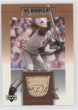 2001 Upper Deck Prospect Premieres - Heroes of Baseball Game-Used Bats #B-EM - Eddie Murray