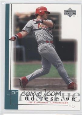 2001 Upper Deck Reserve - [Base] #107 - Jim Edmonds