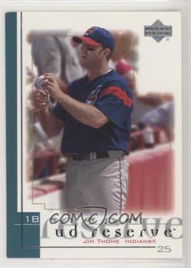 2001 Upper Deck Reserve - [Base] #25 - Jim Thome [Good to VG‑EX]